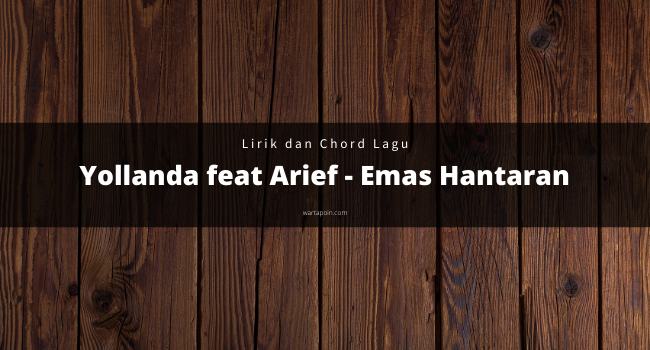 Lirik dan Chord Emas Hantaran - Yollanda feat Arief
