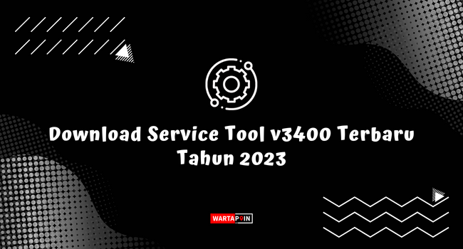 Download Service Tool v3400 Terbaru Tahun 2023