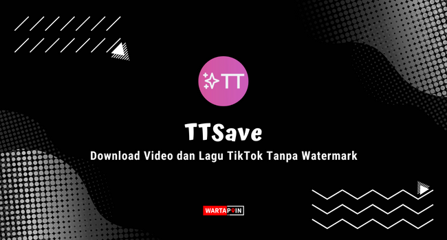 TTSave: Download Video dan Lagu TikTok Tanpa Watermark