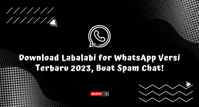Download Aplikasi Labalabi for WhatsApp Terbaru 2023