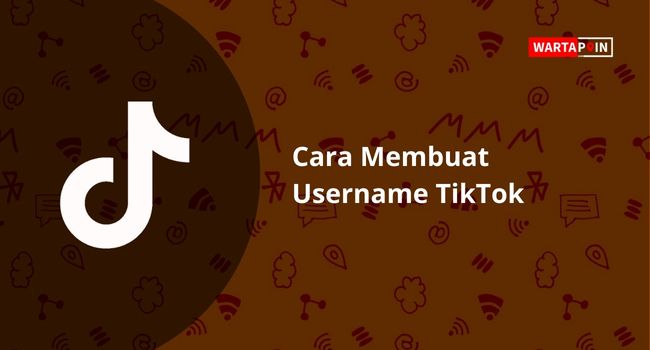 Cara Membuat Username TikTok