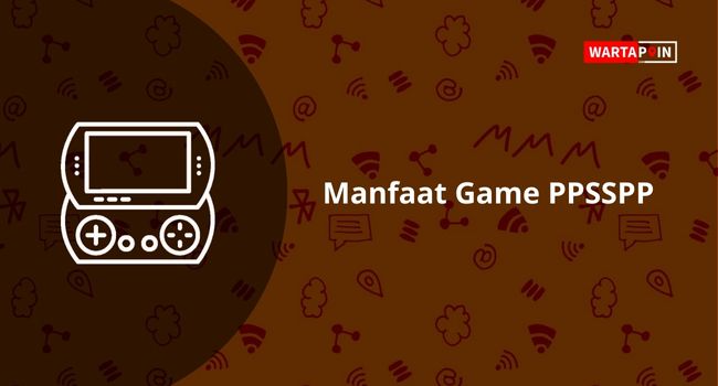Manfaat Game PPSSPP