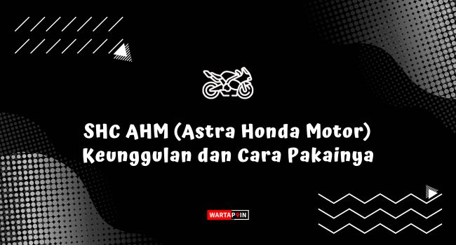 SHC AHM (Astra Honda Motor)