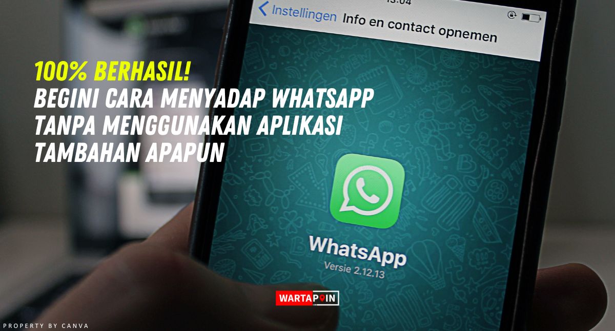 Cara Menyadap Whatsapp Tanpa Aplikasi Apapun
