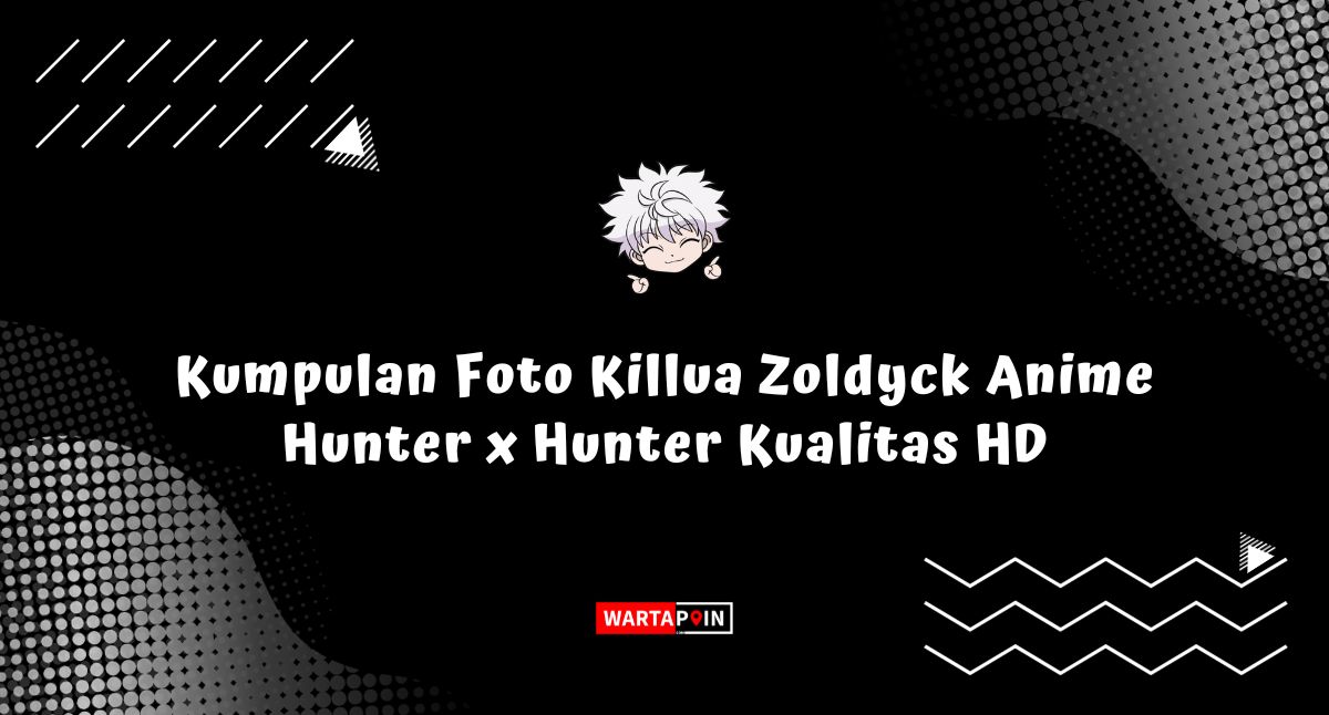 Kumpulan Foto Killua Zoldyck Anime Hunter x Hunter 2023