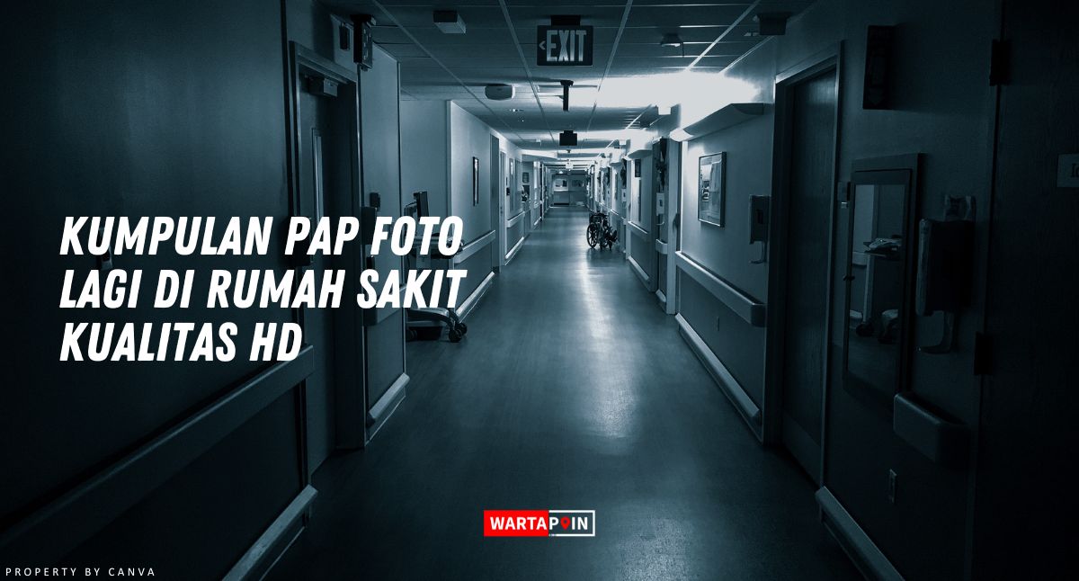 Kumpulan Pap Foto Lagi di Rumah Sakit Kualitas HD
