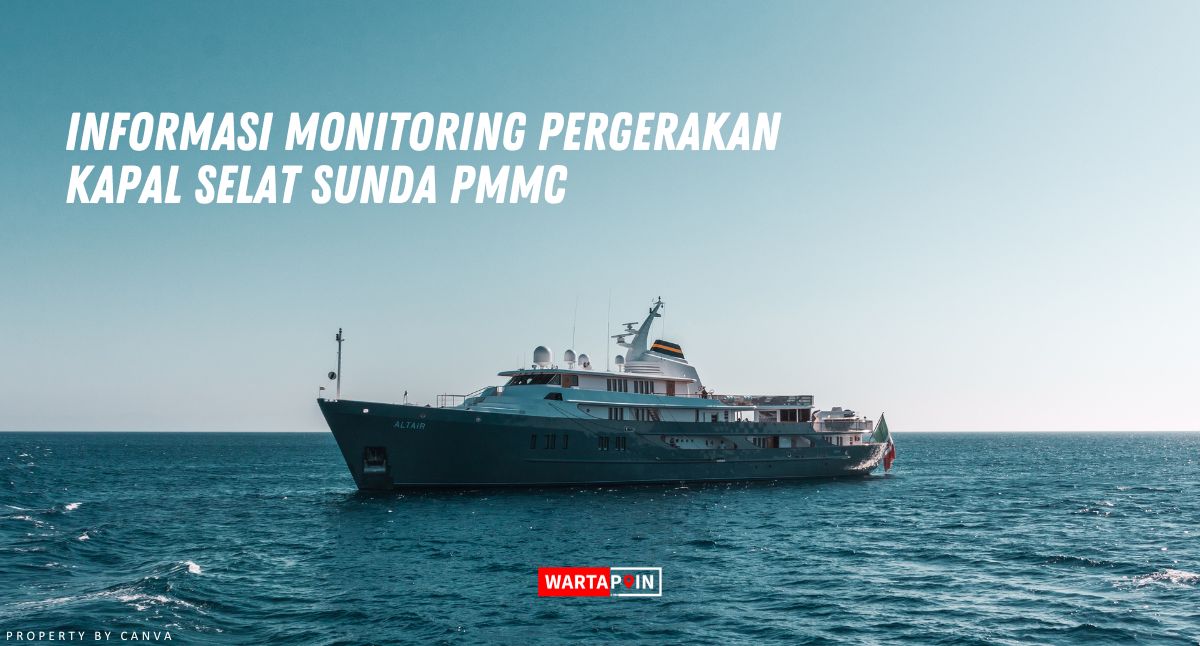 Akurat! Informasi Monitoring Pergerakan Kapal Selat Sunda Pmmc