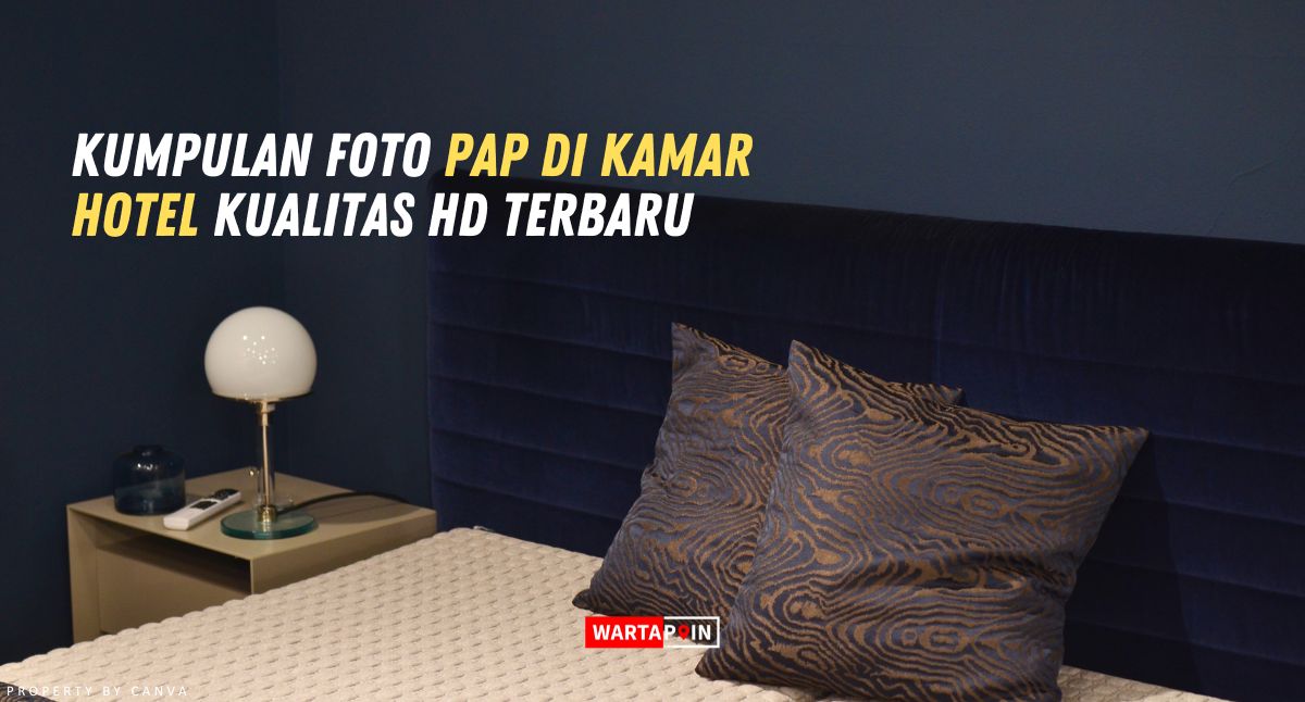 Kumpulan Foto PAP di Kamar Hotel Kualitas HD Terbaru