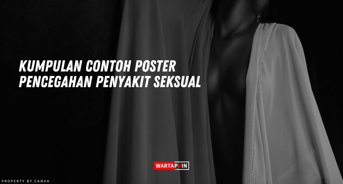Kumpulan Contoh Poster Pencegahan Penyakit Seksual