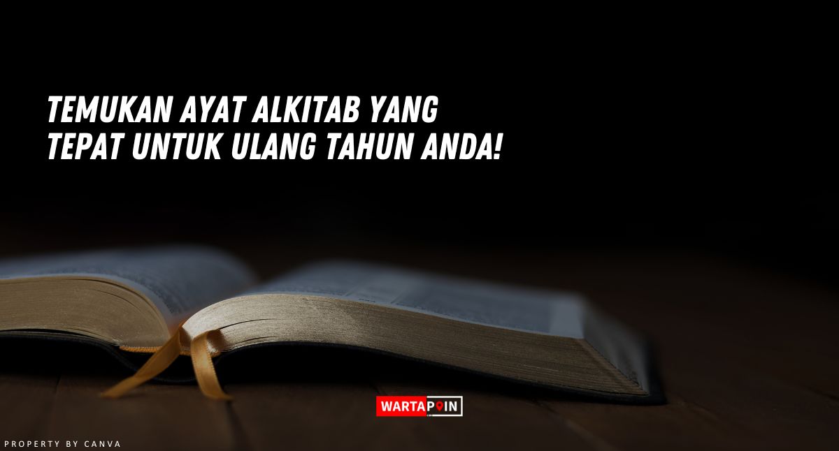 Temukan Ayat Alkitab yang Tepat untuk Ulang Tahun Anda!