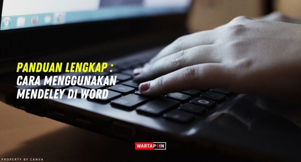 Panduan Lengkap: Cara Menggunakan Mendeley di Word