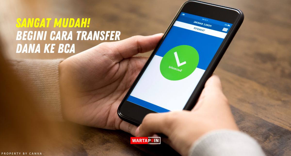 Cara Transfer Dana ke BCA