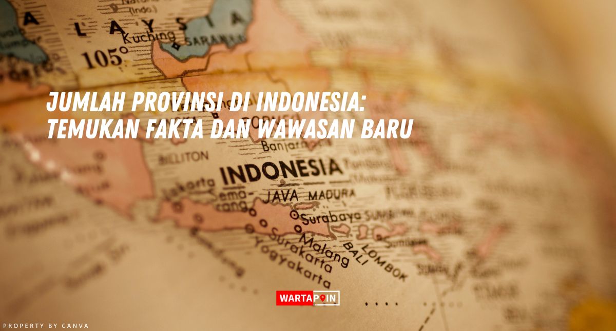 Jumlah Provinsi di Indonesia