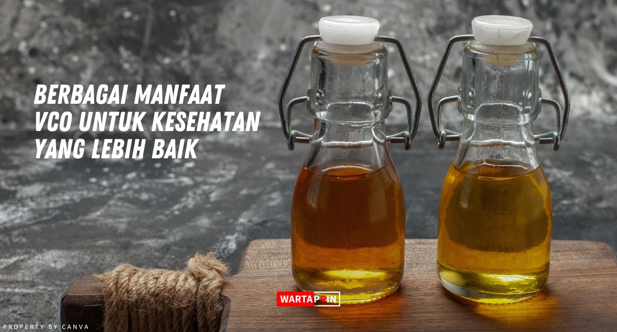 Berbagai Manfaat VCO Untuk Kesehatan yang Lebih Baik