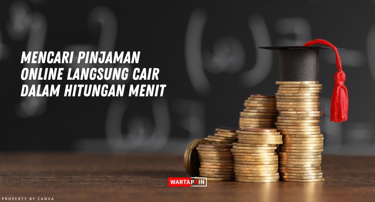 Pinjaman Online Langsung Cair dalam Hitungan Menit