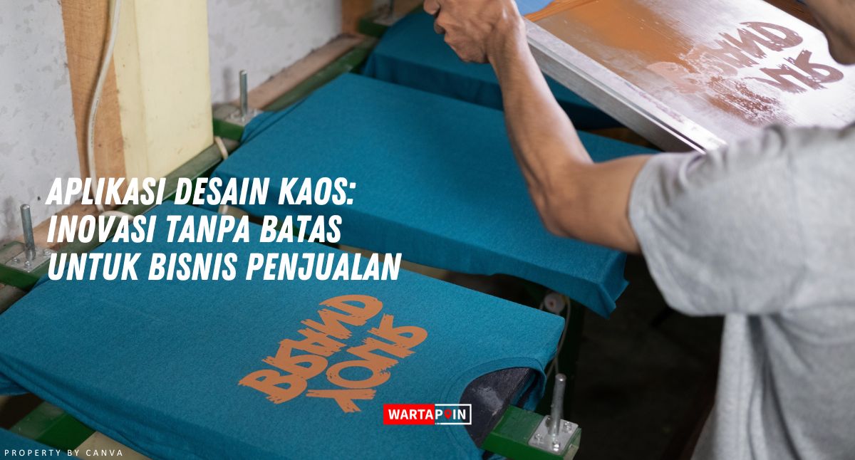 Aplikasi Desain Kaos: Inovasi Tanpa Batas untuk Bisnis Penjualan