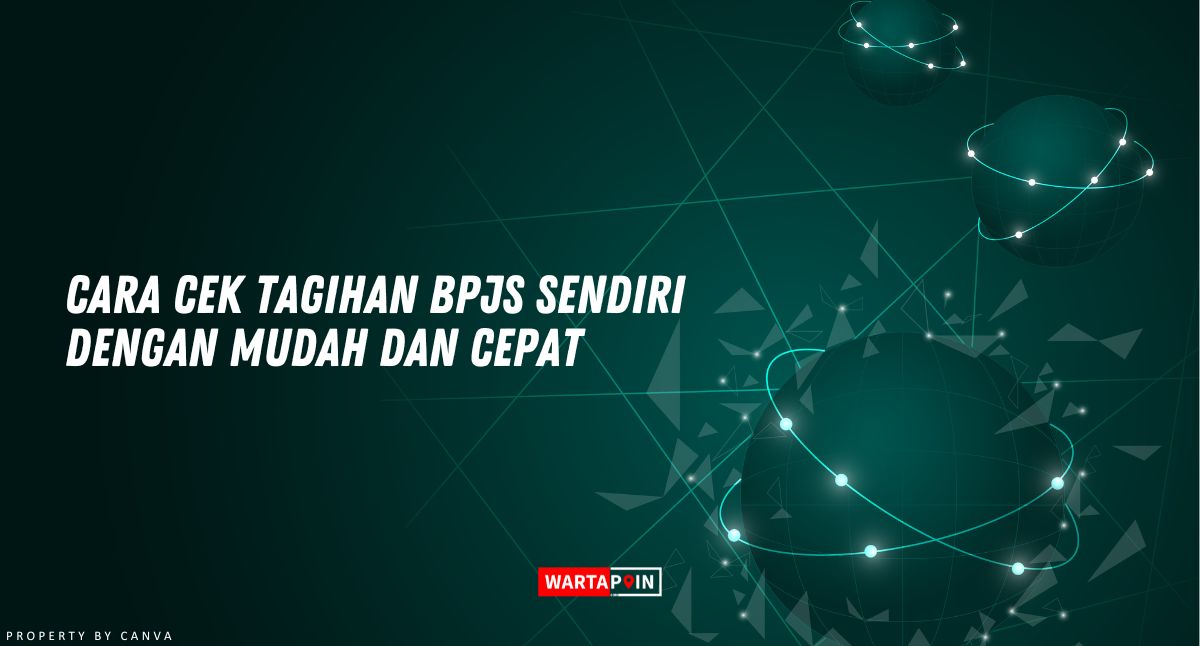 Cara Cek Tagihan BPJS Sendiri dengan Mudah dan Cepat