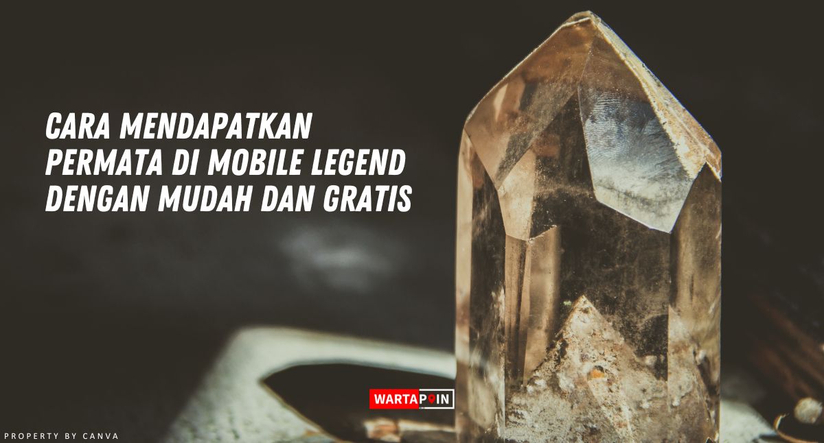 Cara Mendapatkan Permata di Mobile Legend dengan Gratis