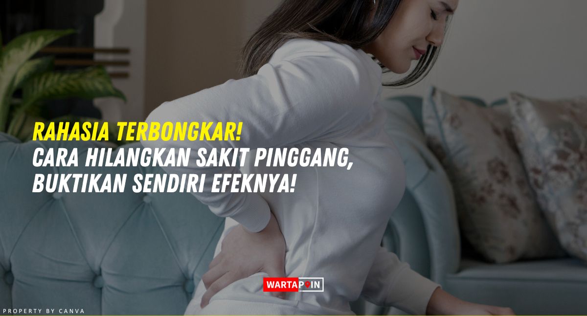 Cara Menghilangkan Sakit Pinggang