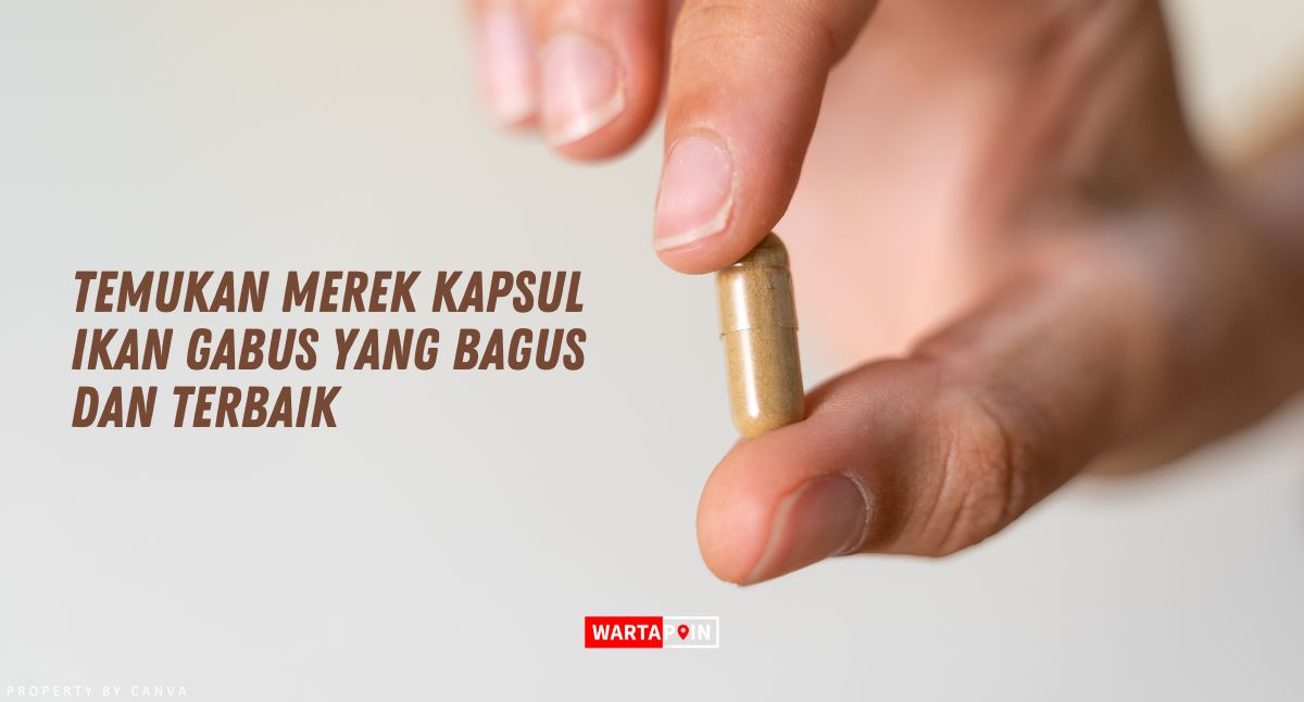 Temukan Merek Kapsul Ikan Gabus yang Bagus dan Terbaik