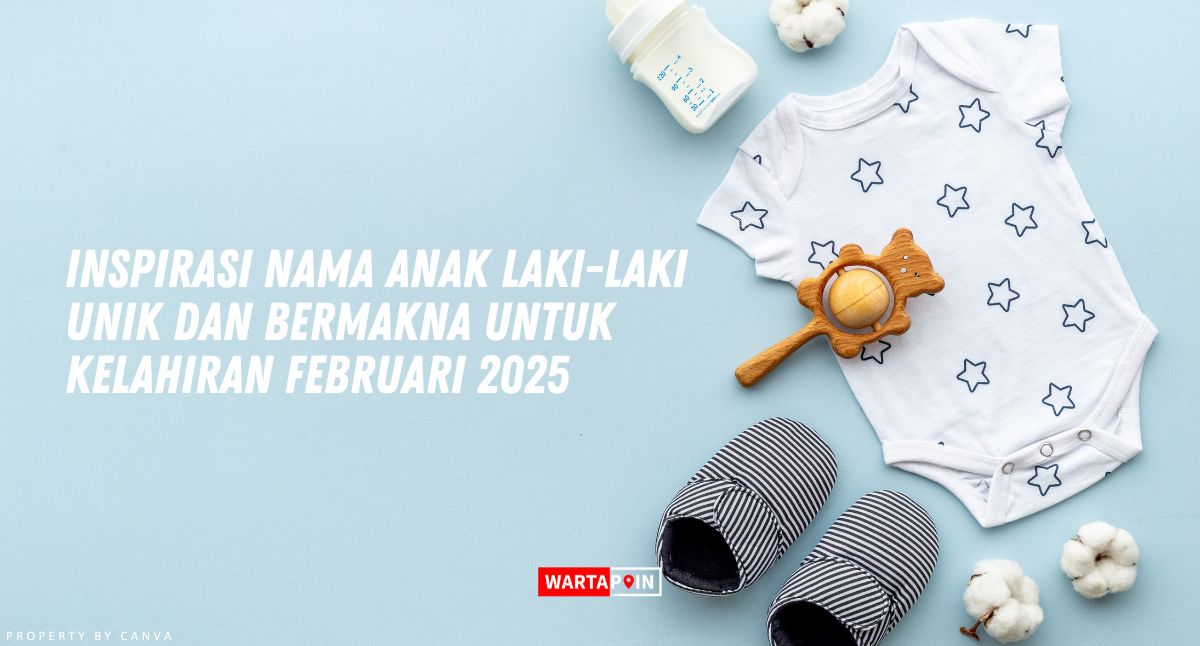 Inspirasi Nama Anak Laki-Laki Lahir Bulan Februari 2025