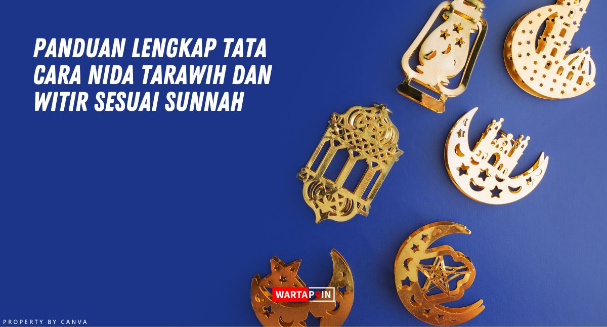 Panduan Lengkap Tata Cara Nida Tarawih dan Witir Sesuai Sunnah