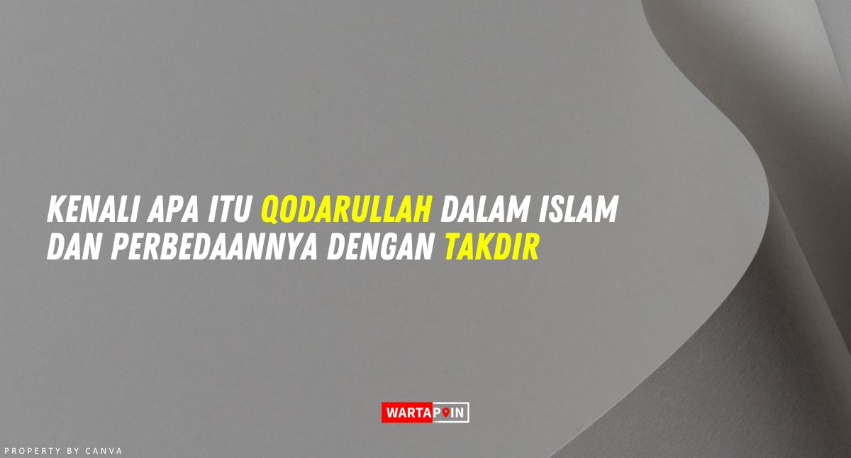 Kenali Apa Itu Qodarullah dalam Islam dan Perbedaannya dengan Takdir