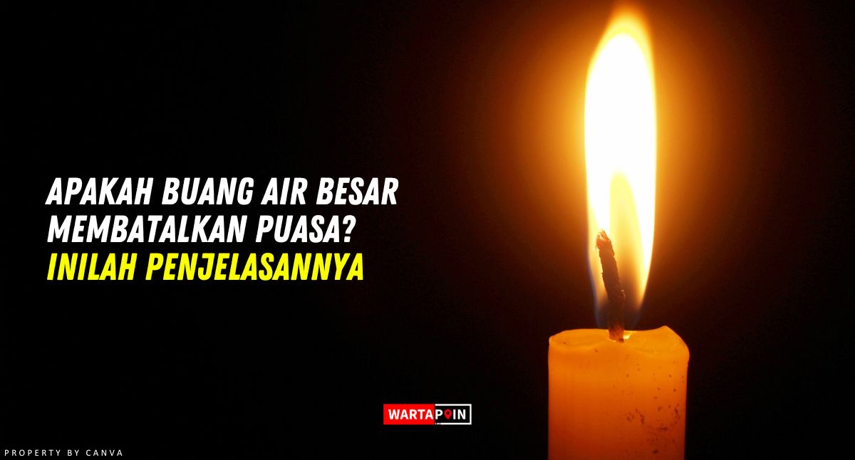 Apakah Buang Air Besar Membatalkan Puasa? Inilah Penjelasannya