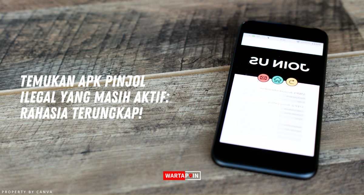 Temukan APK Pinjol Ilegal yang Masih Aktif: Rahasia Terungkap!