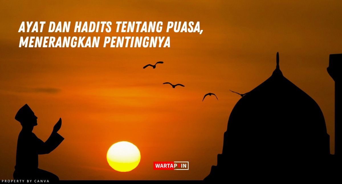 Ayat dan Hadits tentang Puasa, Menerangkan Pentingnya