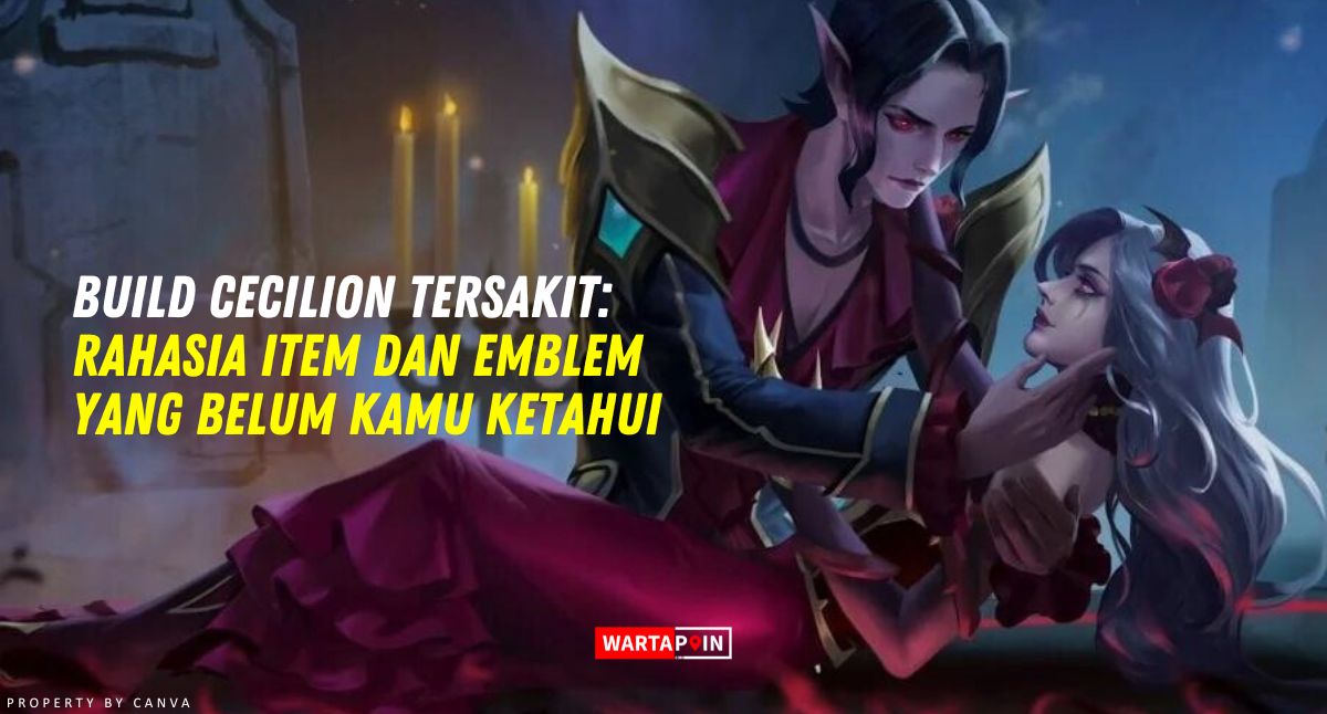 Build Cecilion Tersakit 2024: Rahasia Item dan Emblem yang Belum Kamu Ketahui