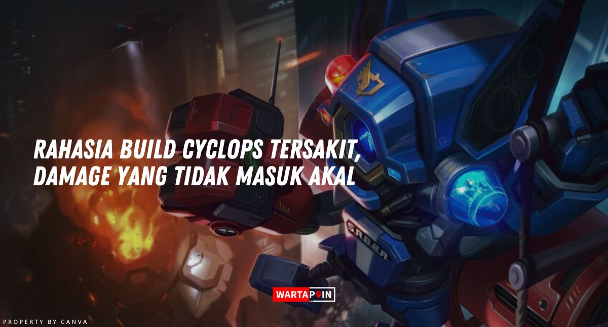 Rahasia Build Cyclops Tersakit 2024, Damage Tidak Masuk Akal