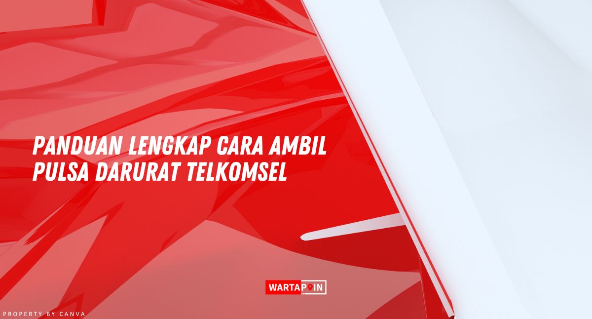 Panduan Lengkap Cara Ambil Pulsa Darurat Telkomsel