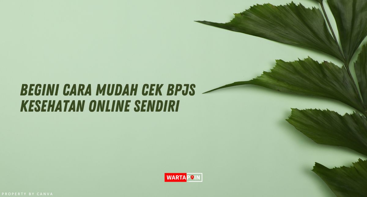 Begini Cara Mudah Cek BPJS Kesehatan Online Sendiri