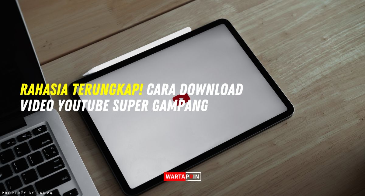 Rahasia Terungkap! Cara Download Video YouTube Super Gampang