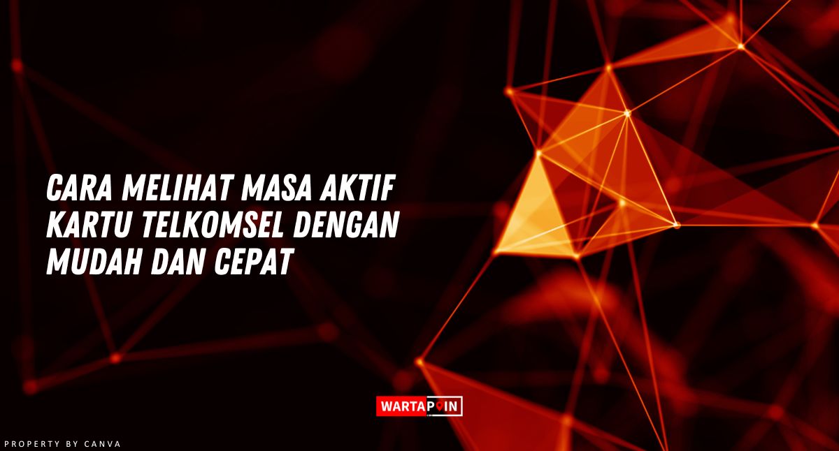 Cara Melihat Masa Aktif Kartu Telkomsel dengan Mudah dan Cepat