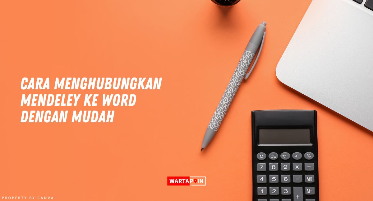 Cara Menghubungkan Mendeley ke Word dengan Mudah