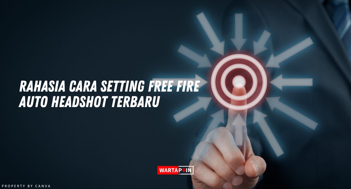 Rahasia Cara Setting Free Fire Auto Headshot Terbaru