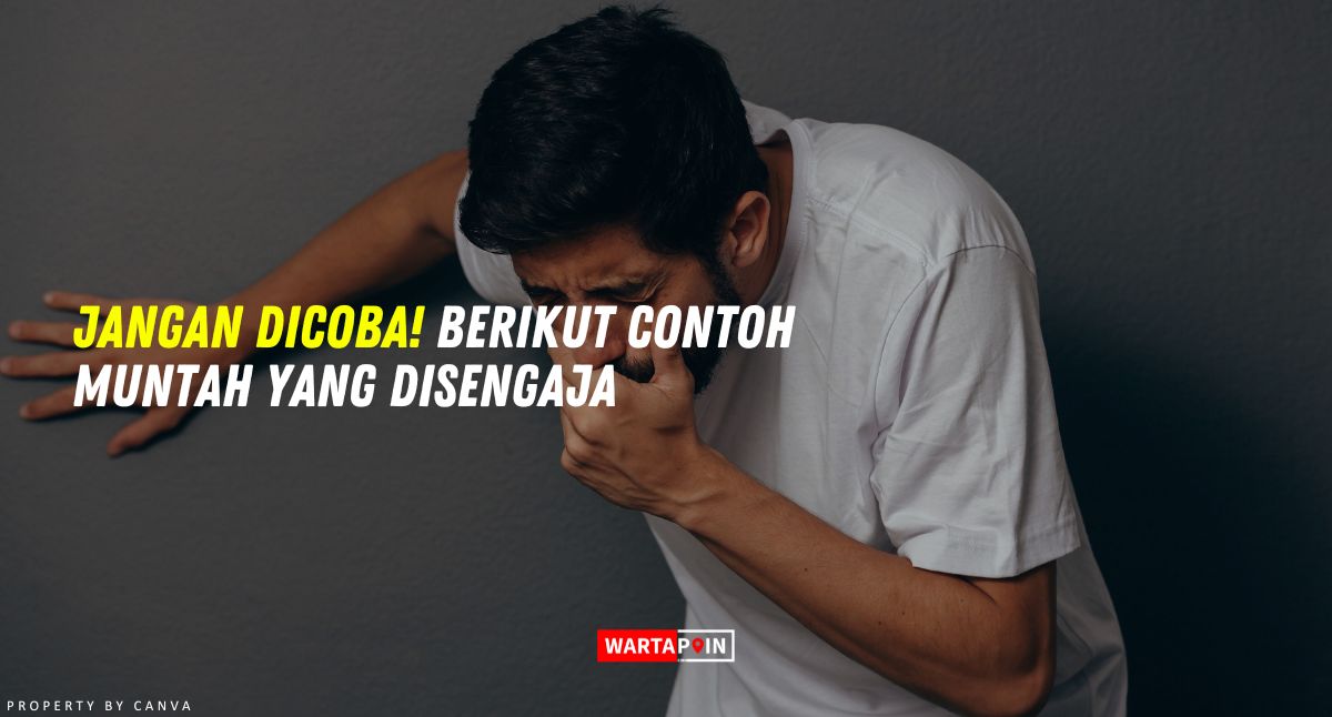 Jangan Dicoba! Berikut Contoh Muntah yang Disengaja