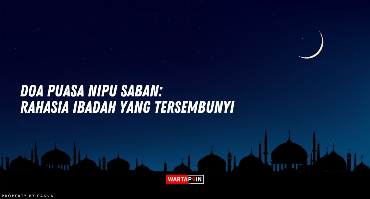 Doa Puasa Nipu Saban: Rahasia Ibadah yang Tersembunyi