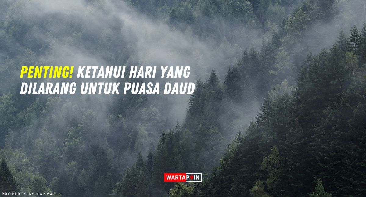 Penting! Ketahui Hari yang Dilarang Untuk Puasa Daud