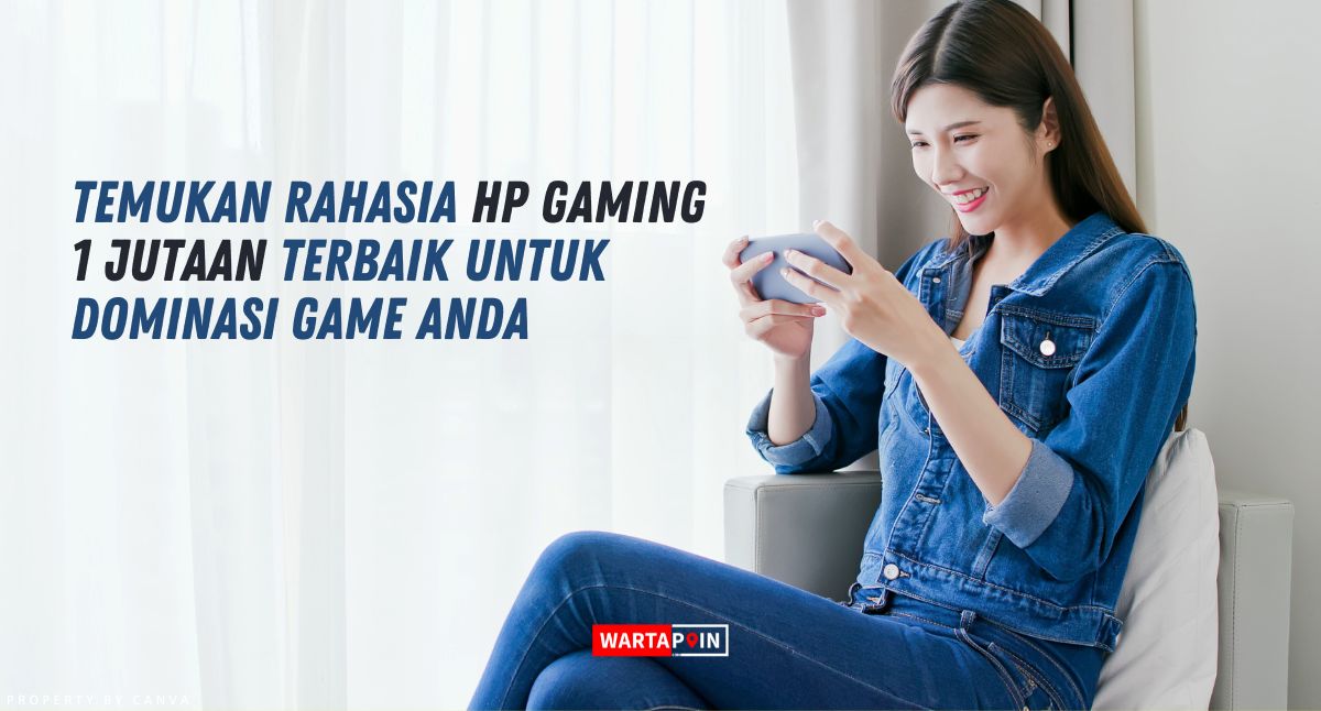 Temukan Rahasia HP Gaming 1 Jutaan Terbaik untuk Dominasi Game Anda