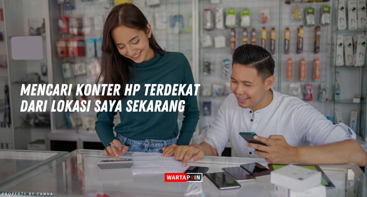 Mencari Konter HP Terdekat dari Lokasi Saya Sekarang