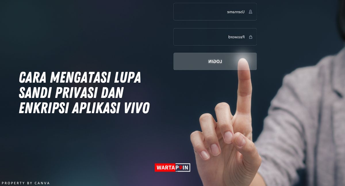 Cara Mengatasi Lupa Sandi Privasi dan Enkripsi Aplikasi Vivo