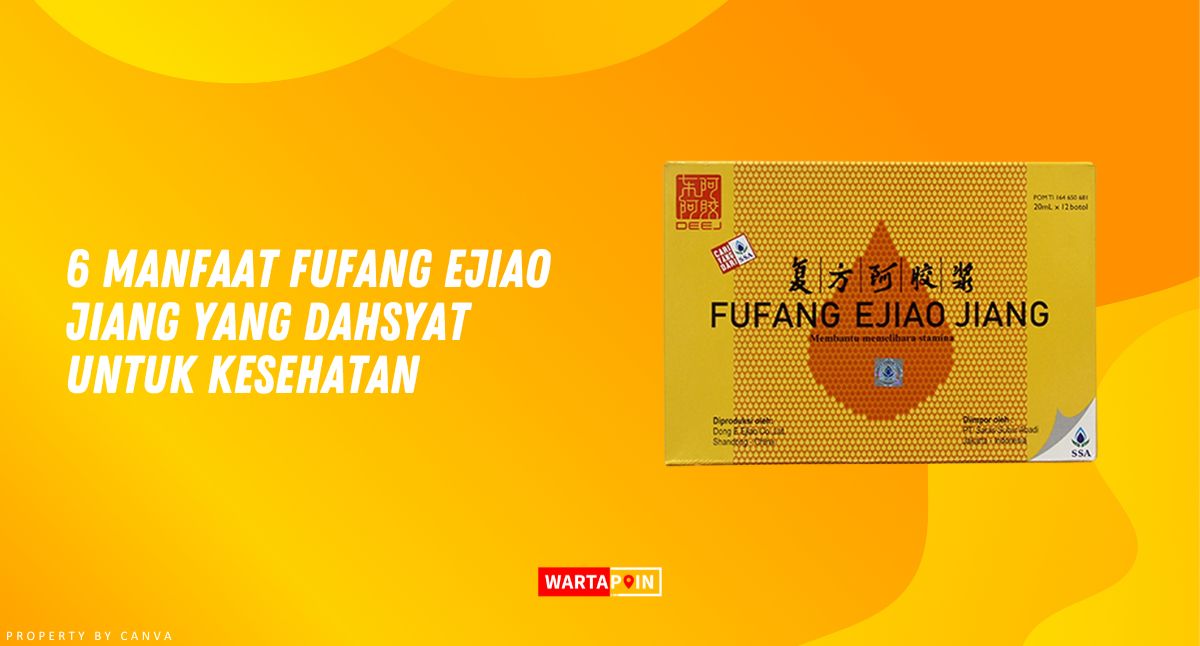 6 Manfaat Fufang Ejiao Jiang yang Dahsyat untuk Kesehatan