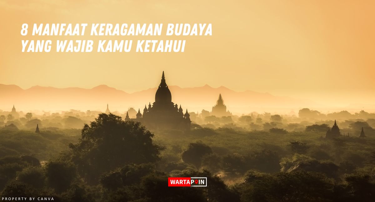 8 Manfaat Keragaman Budaya yang Wajib Kamu Ketahui