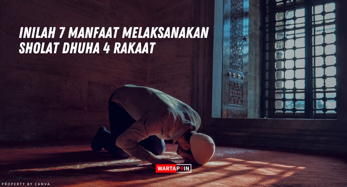 Inilah 7 Manfaat Melaksanakan Sholat Dhuha 4 Rakaat