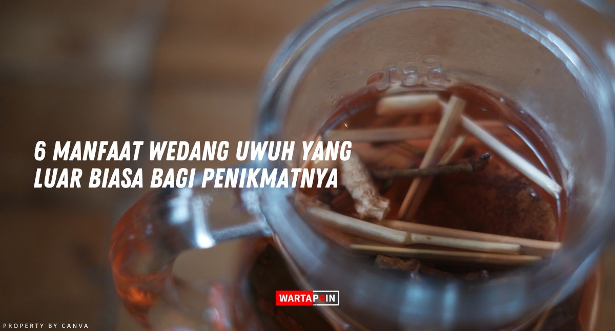 6 Manfaat Wedang Uwuh yang Luar Biasa Bagi Penikmatnya