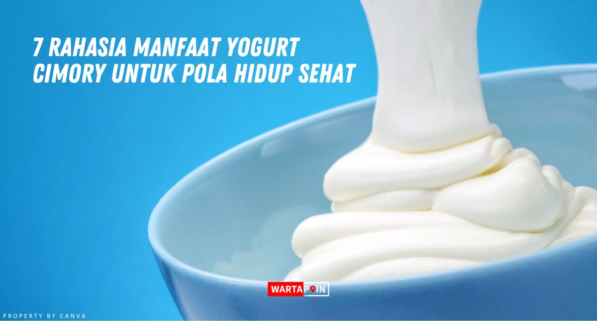 7 Rahasia Manfaat Yogurt Cimory Untuk Pola Hidup Sehat