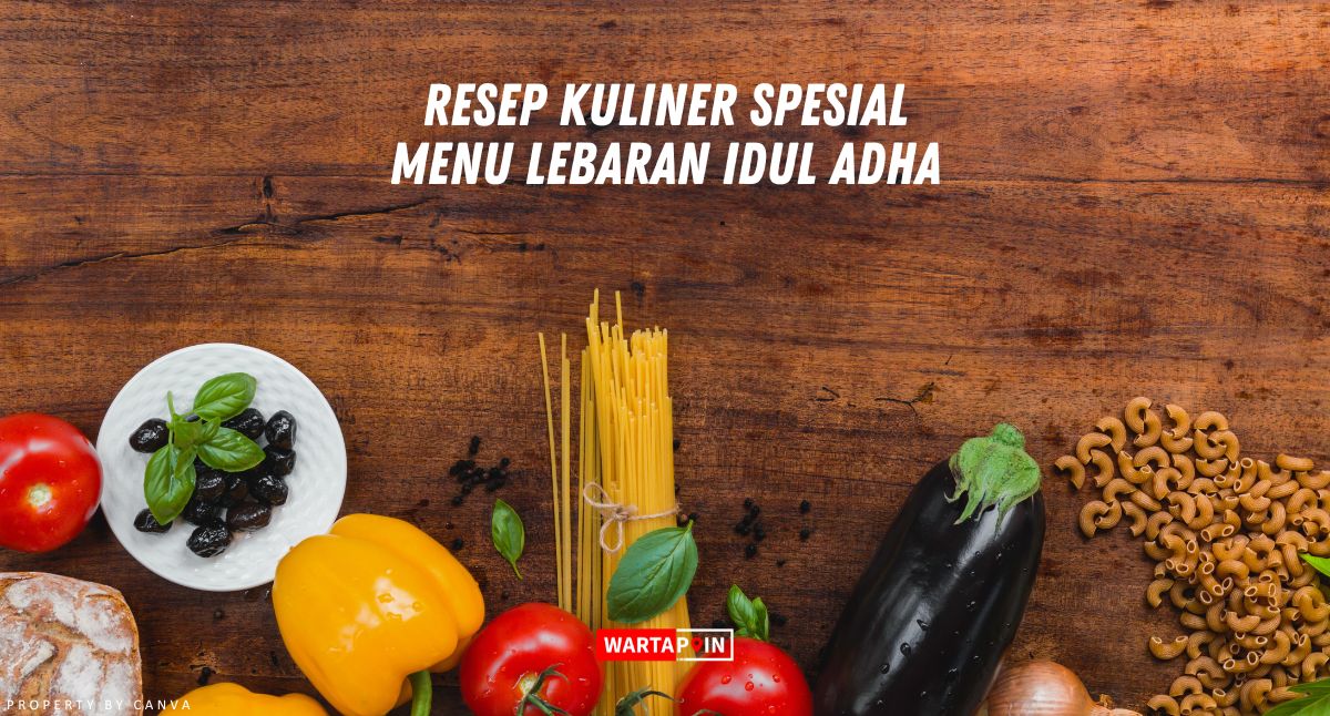 Resep Kuliner Spesial: Menu Lebaran Idul Adha